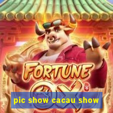 pic show cacau show